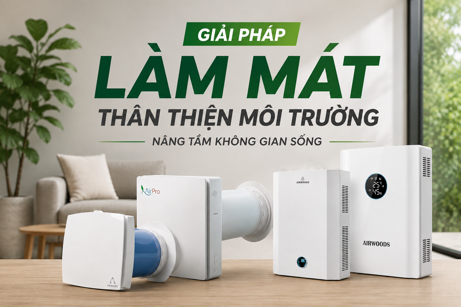 4 Giải Pháp Làm Mát Thân Thiện Môi Trường Giúp Giảm Phụ Thuộc Vào Điều Hòa