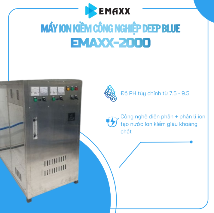 Máy lọc nước ion kiềm công nghiệp EMAXX-2000: Giải pháp hoàn hảo cho nguồn nước tinh khiết tại nhà máy, xí nghiệp